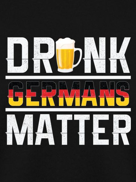 Drunk Deutsche Matter