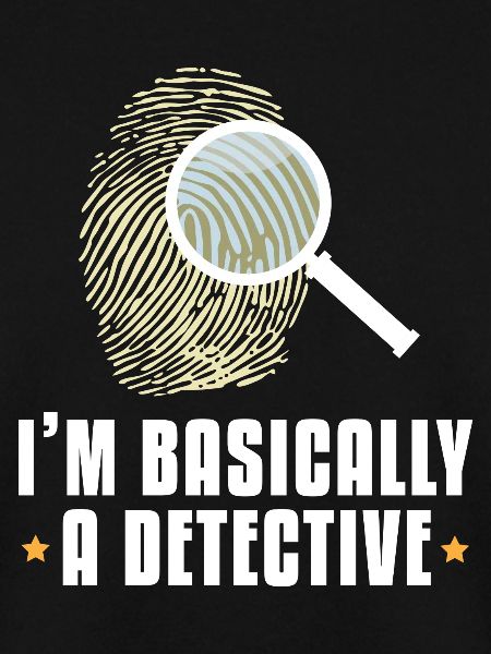 I'm Basically a Detective