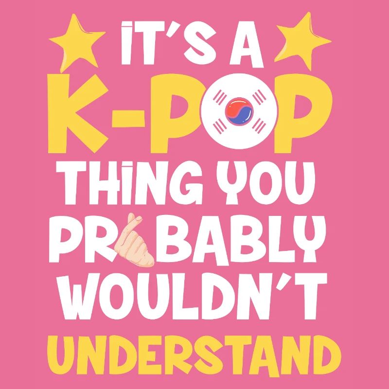 It’s a K-Pop Thing You Wouldn’t Understand Graphic