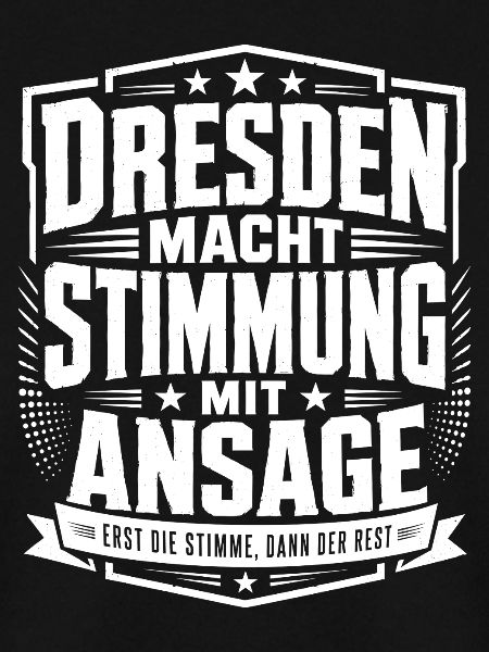 Dresden macht Stimmung mit Ansage