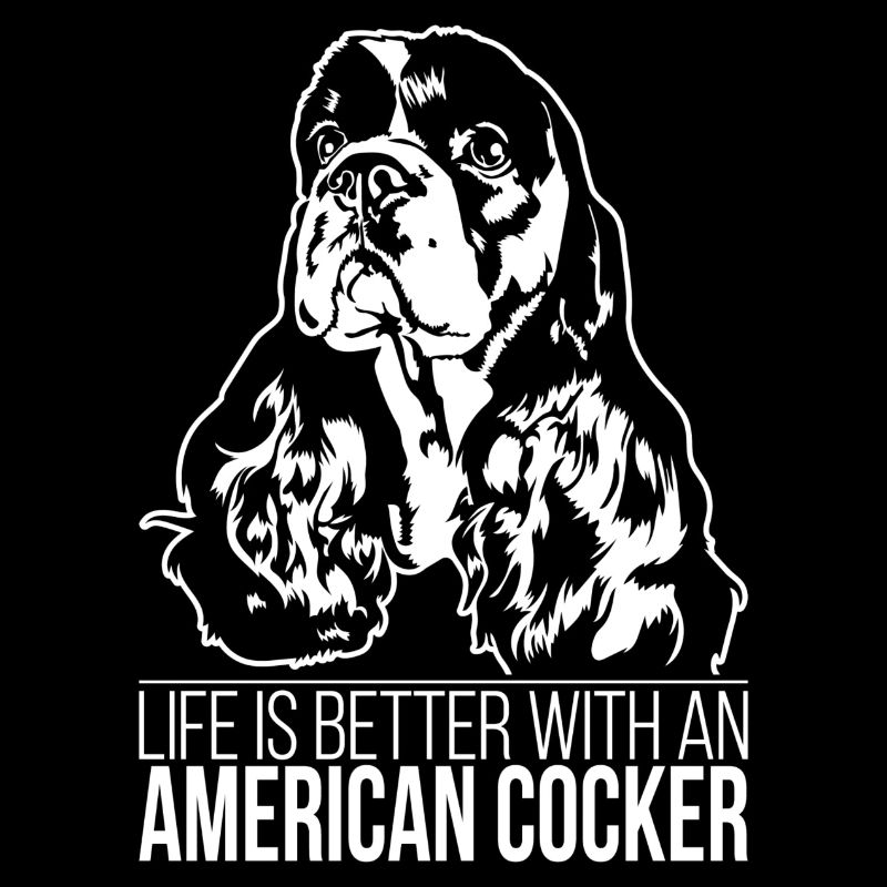 American Cocker Life is better Spruch Wilsigns