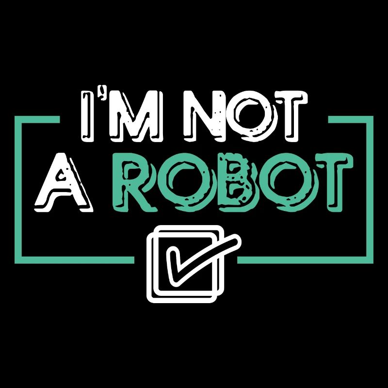 I'm Not a Robot