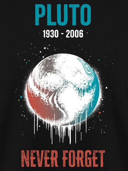 Pluto, never forget
