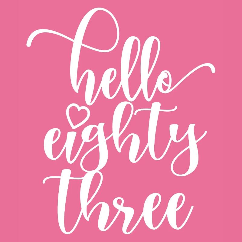 Hello Eighty Three Cute 83 Years Old Birthday