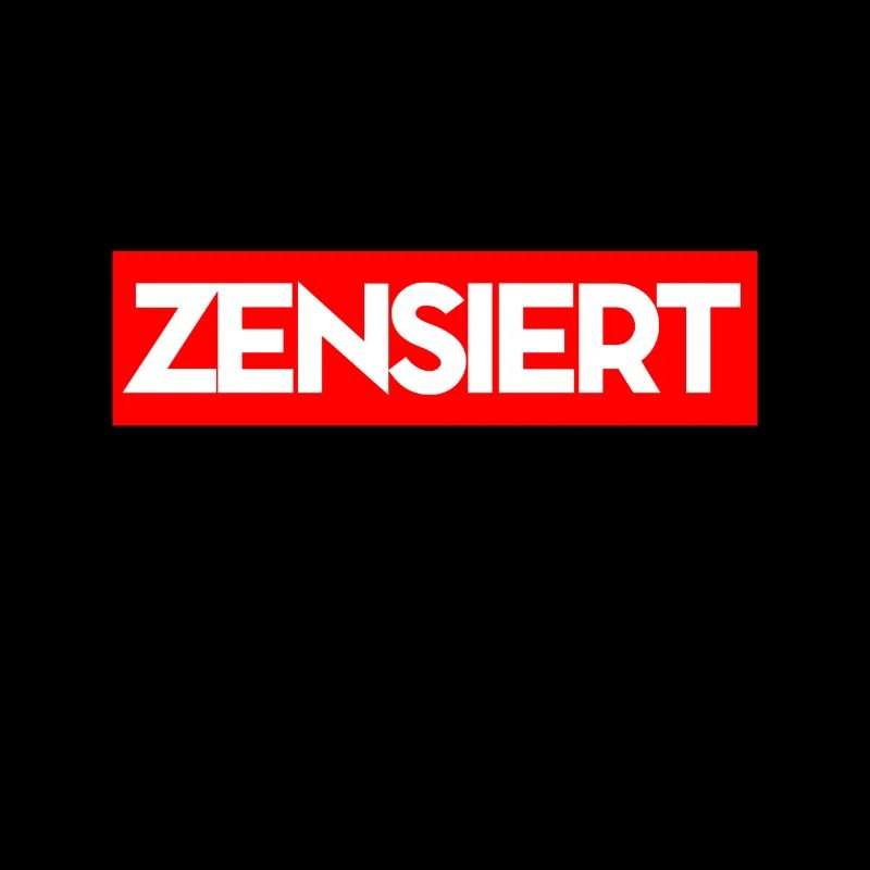 Zensiert - Zensur