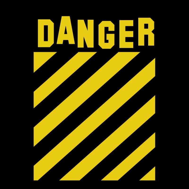 Danger