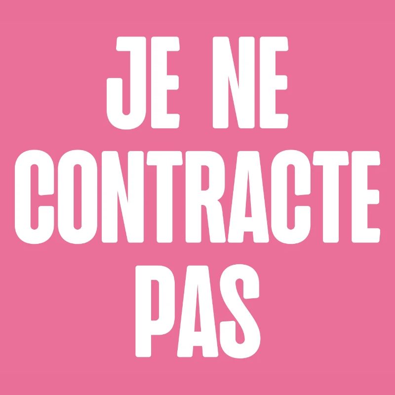 je ne contracte pas