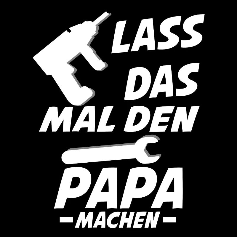 lass das mal den papa machen