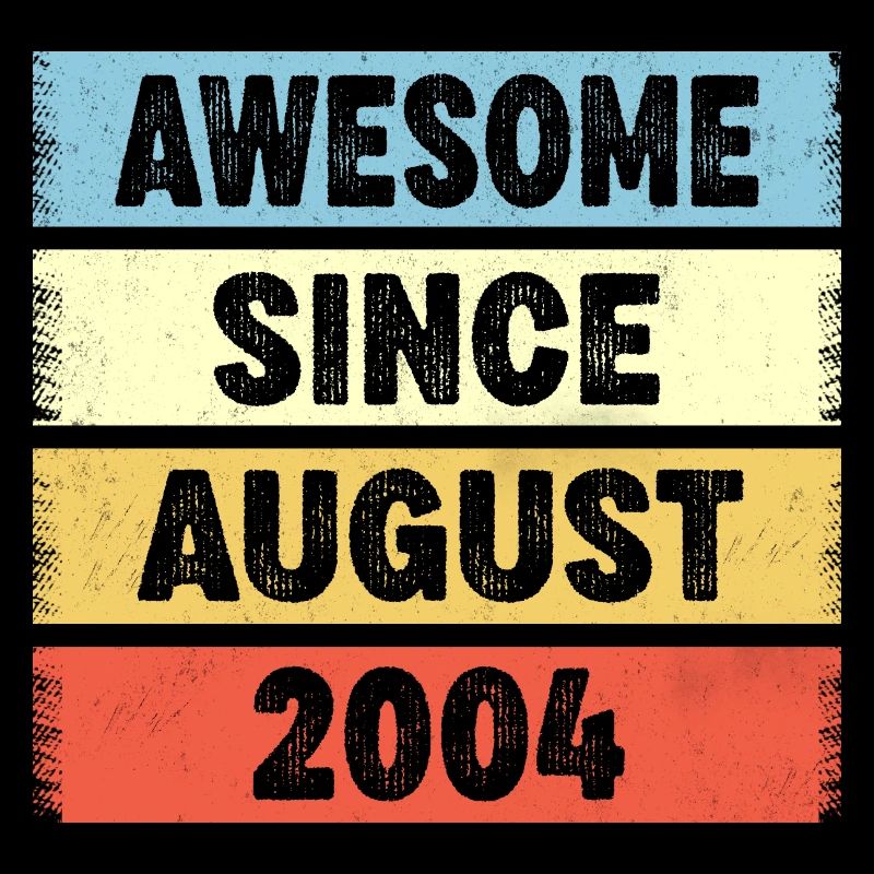 Awesome Since August 2004 18. Geburtstag