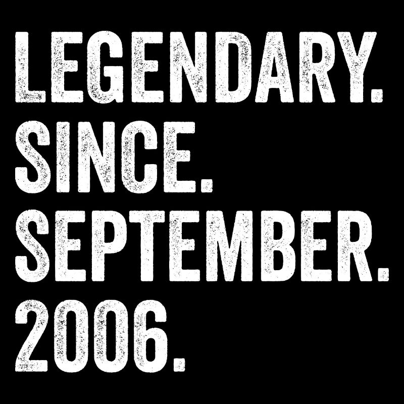 Legendary Since September 2006 16. Geburtstag