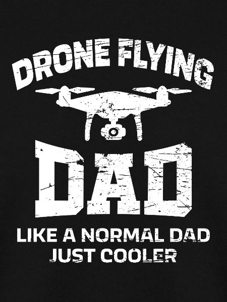 Drone Flying Father Saying