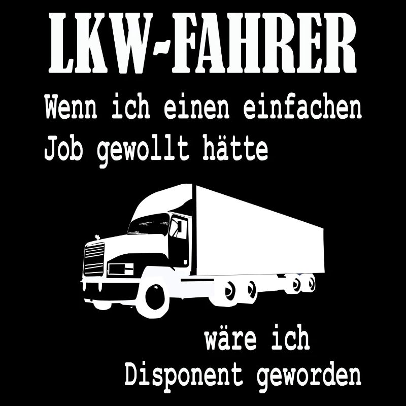 LKW-Fahrer - Beruf Spruch Disponent Geschenk
