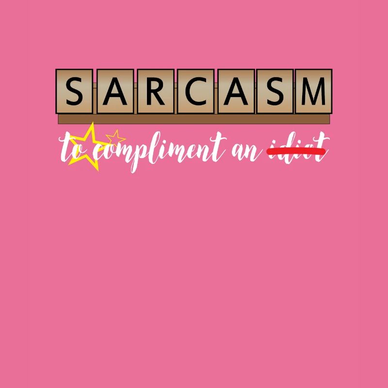 Sarcasm - compliment
