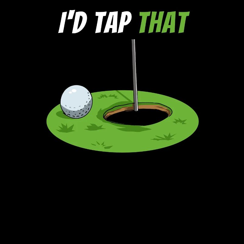 Golf I'd Tap that Golfer Golfspieler Golfball