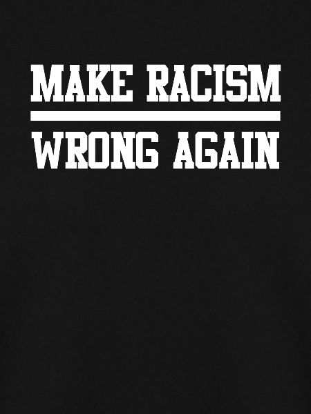 make racism wrong again