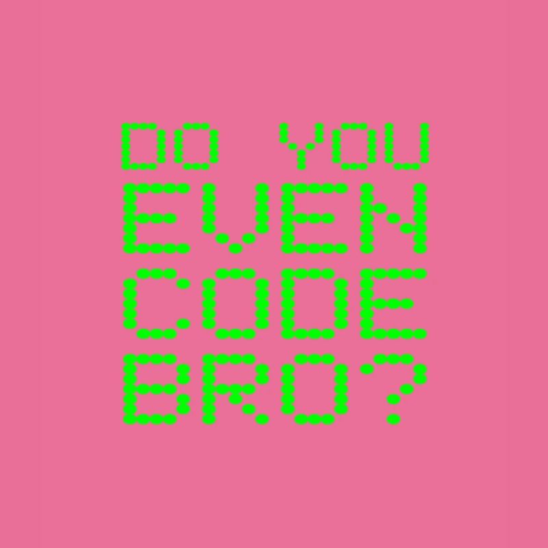 Kodieren Sie auch Bro Funny Computer-Programmierung