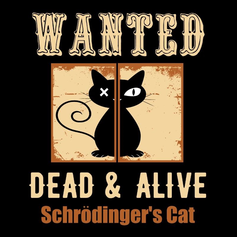 Schrodinger's Cat - Funny Science Design