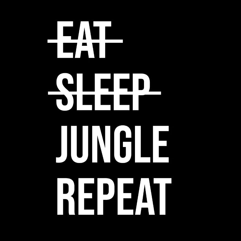 Eat Sleep Jungle Repeat