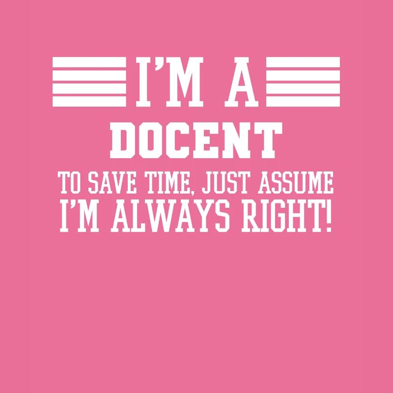 Docent Gift, I'm A Docent To Save Time Just