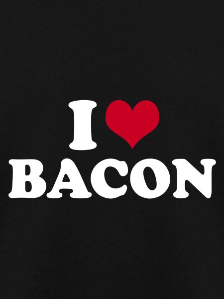I Love Bacon
