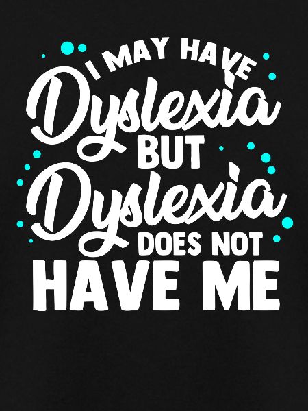 Dyslexic Dyslexia Awareness