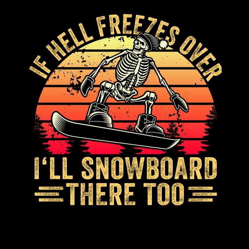 Si l’enfer gèle, je ferai du snowboard