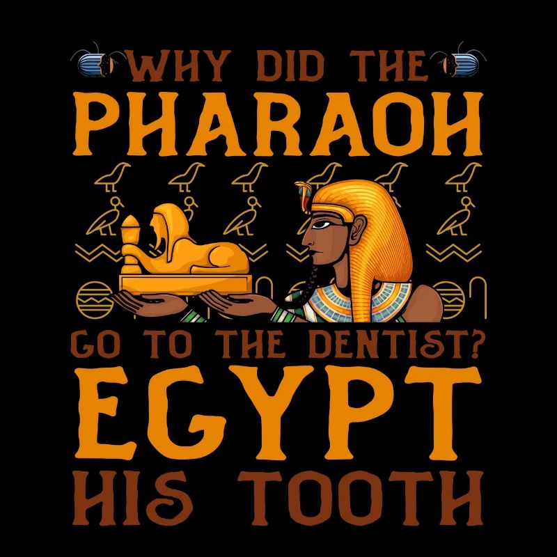Pharaoh Go Dentist His Tooth Mythology