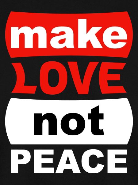 make love not peace