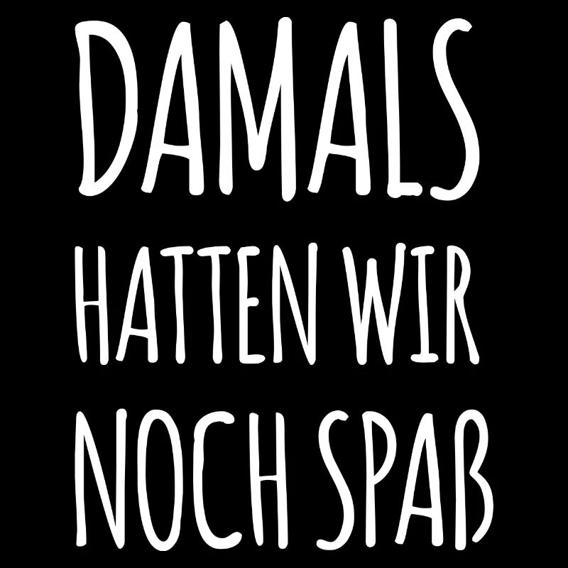 Damals hatten wir noch Spaß