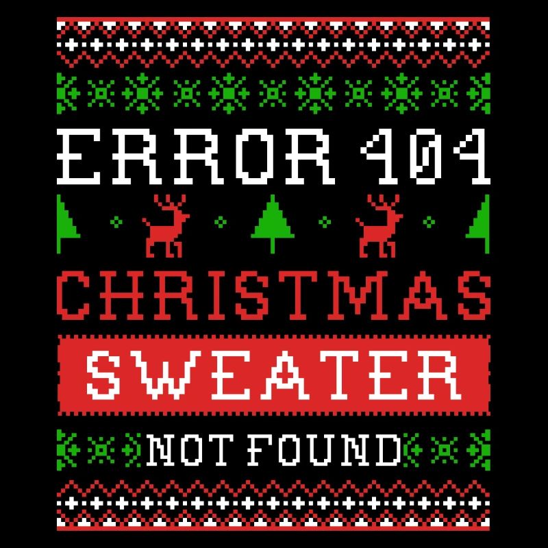Error 404 Christmas sweater not found Ugly Sweater