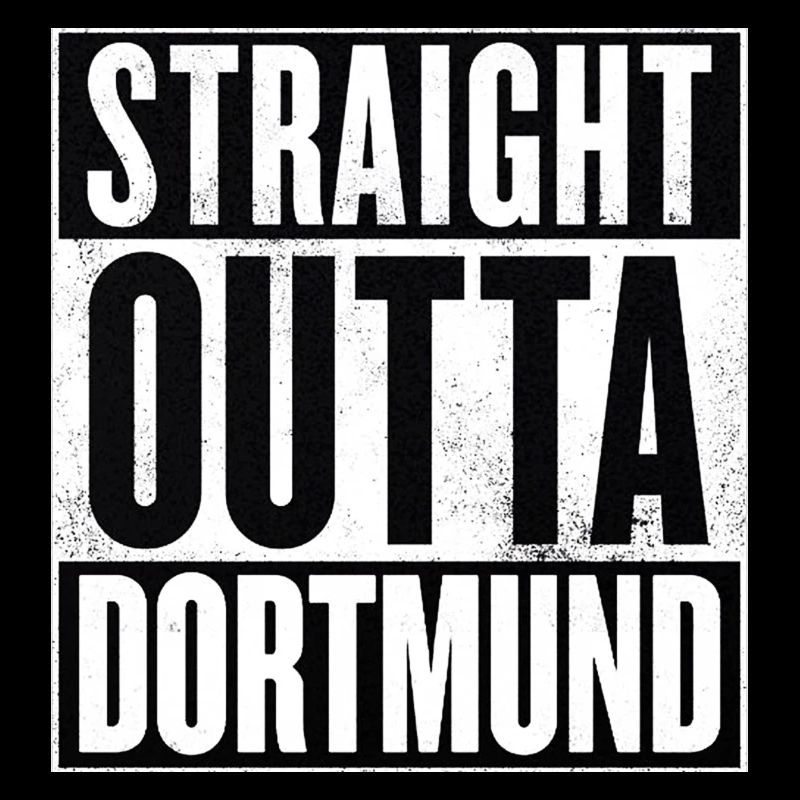 Straight Outta Dortmund