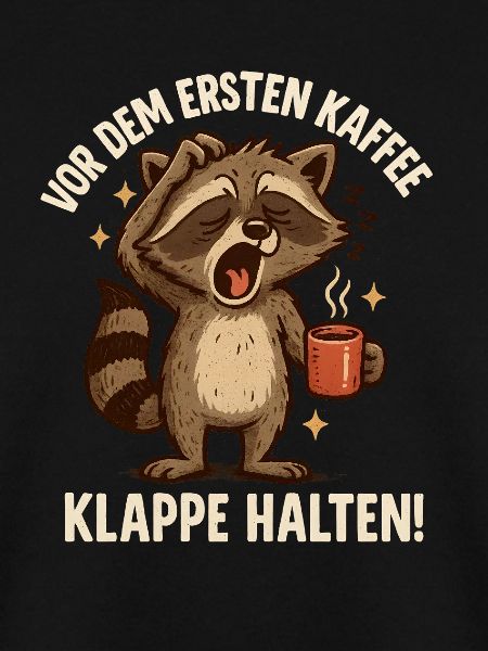 Waschbär Kaffee Klappe Halten