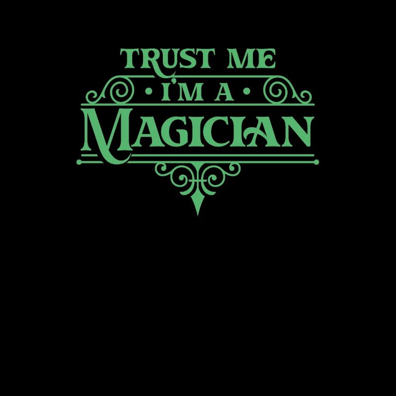 Trust me I'm magician Magic Wizard