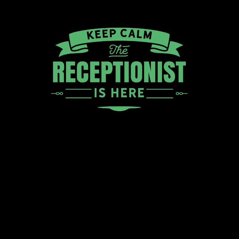 Stay calm the receptionist is here reception