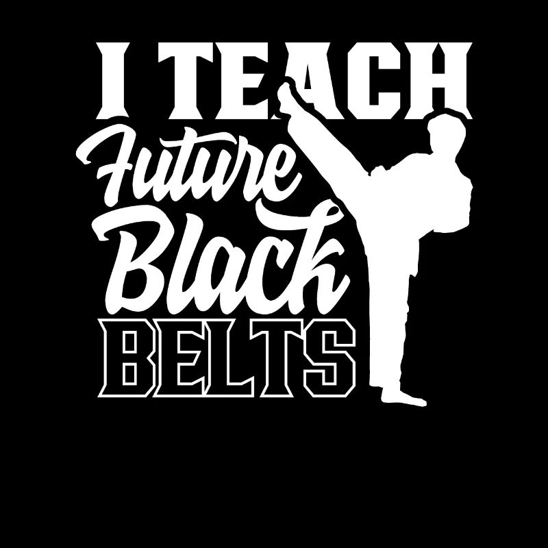 I teach Future Black Belt Fighters