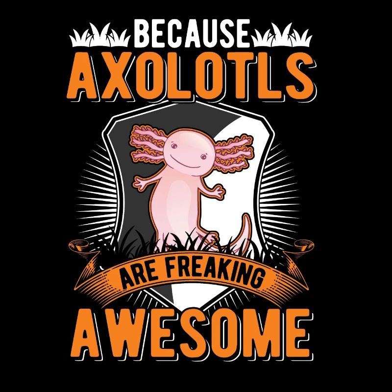 Because Axolotls are freaking awesome tail lurch