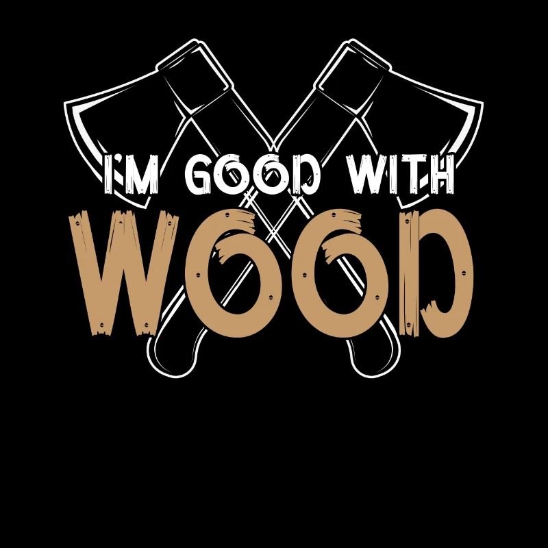 I am good with woodwork woodwork woodworker