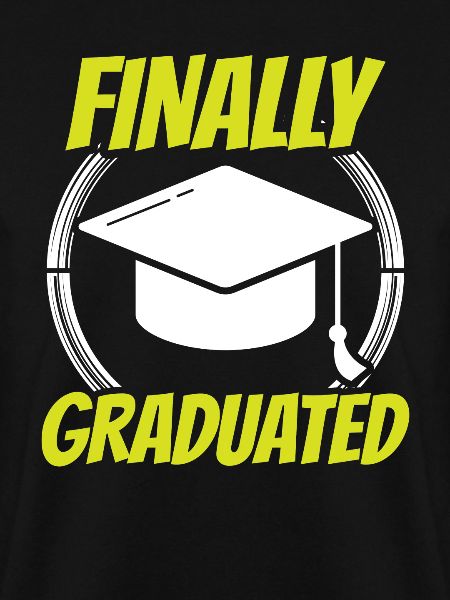 Finally Graduated Graduate Graduate
