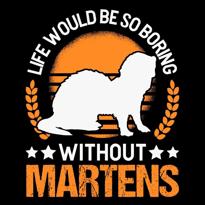 Life would be so boring without Martens Marder