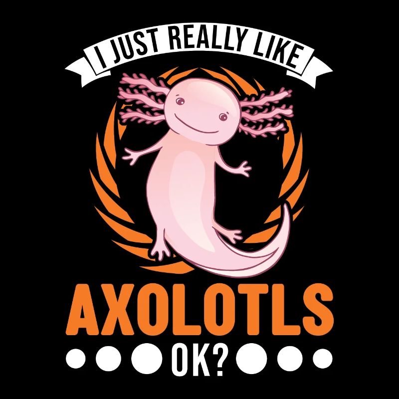 J’aime beaucoup Axolotls Tail Luch