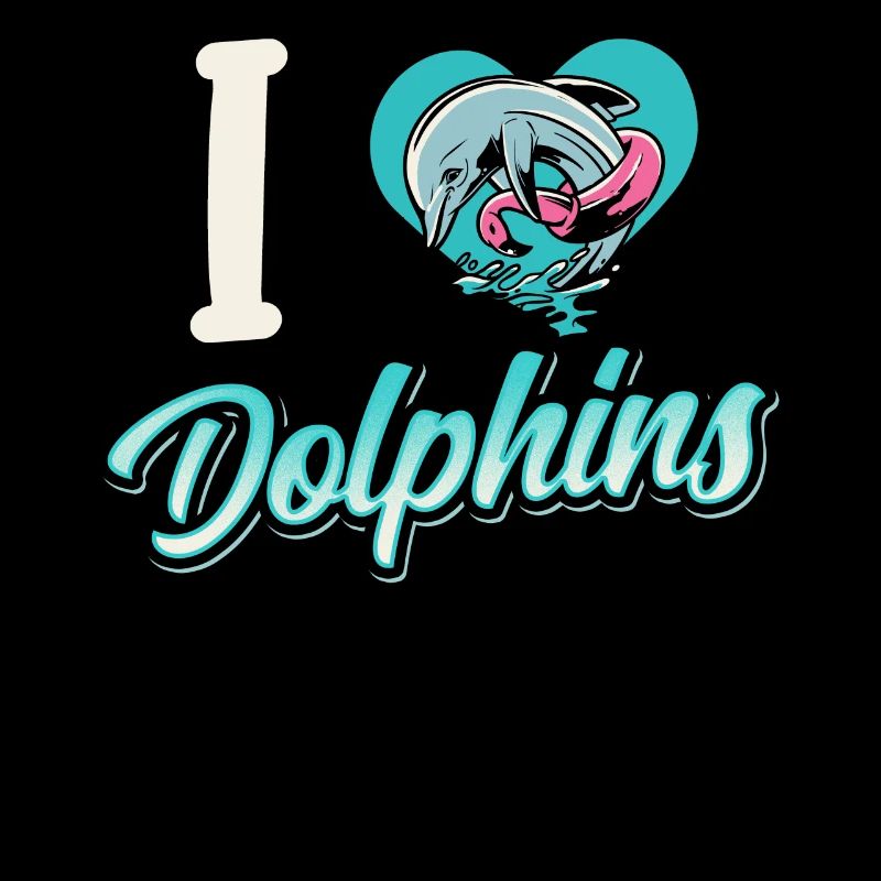 I love dolphins dolphin dolphin dolphin