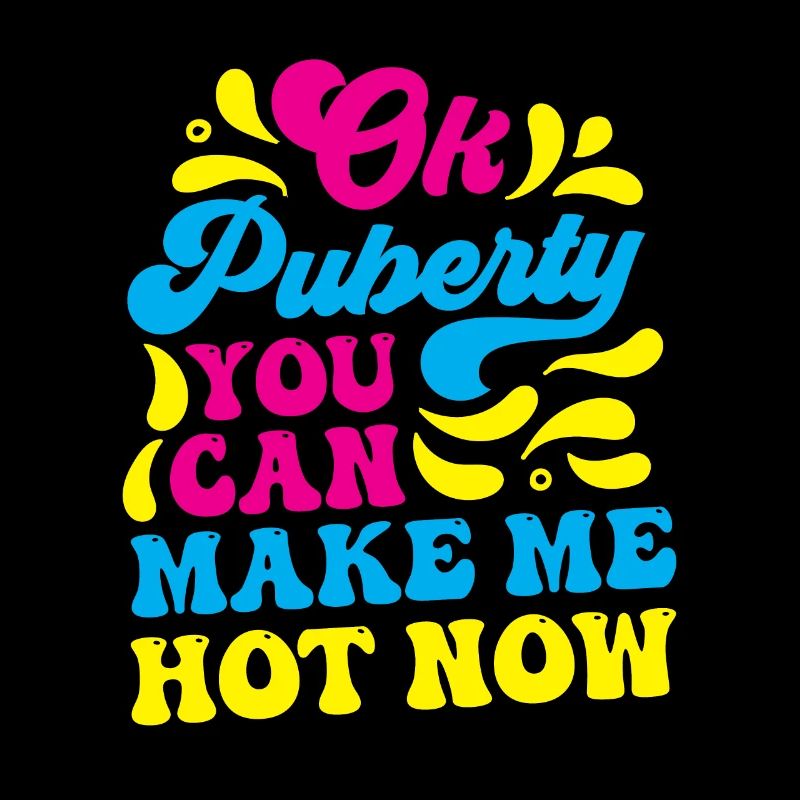 Ok puberty you can make me hot now