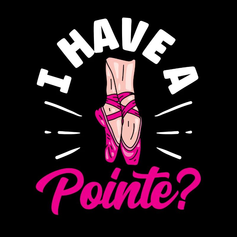 I have a punchline ballet ballerina dancer