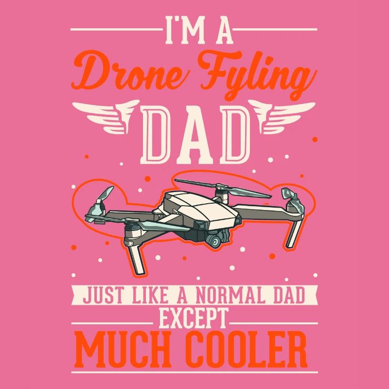 Drone Father Drone Pilot Quadcopter