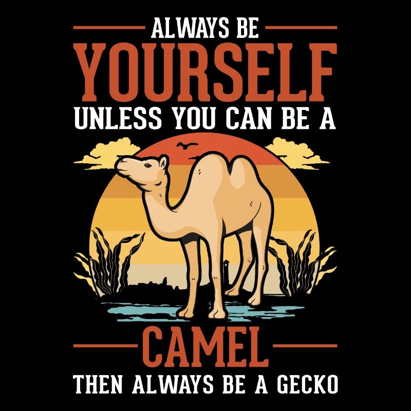 Soyez toujours vous-même Camel Big Camel Camel