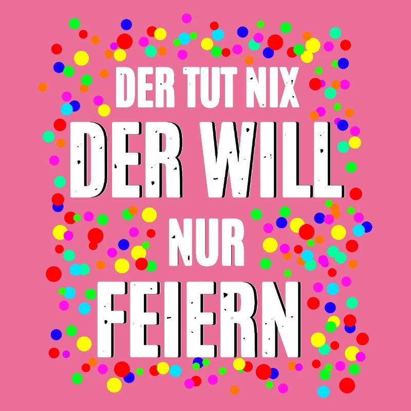 Der Will Feiern