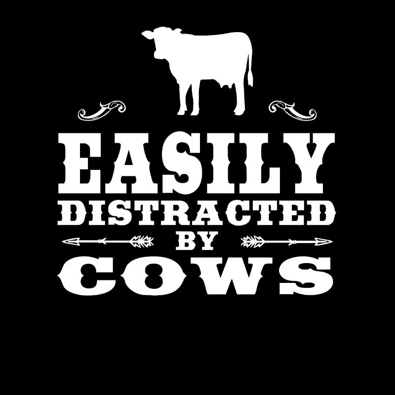 Easily Distracted By Cows Funny Cow Design