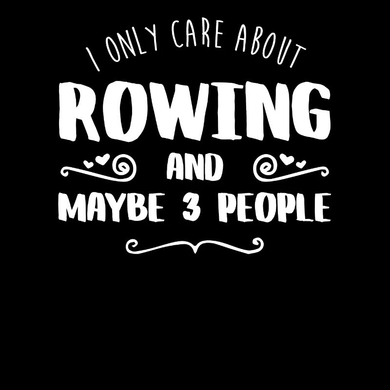 I Only Care About Rowing FUNNY TEE