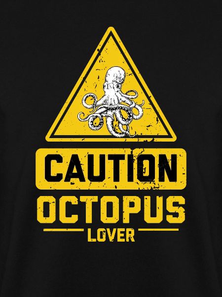 CAUTION Octopus Lover