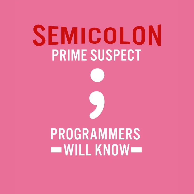 Coder Coding Semicolon Programmierer Computerfreak